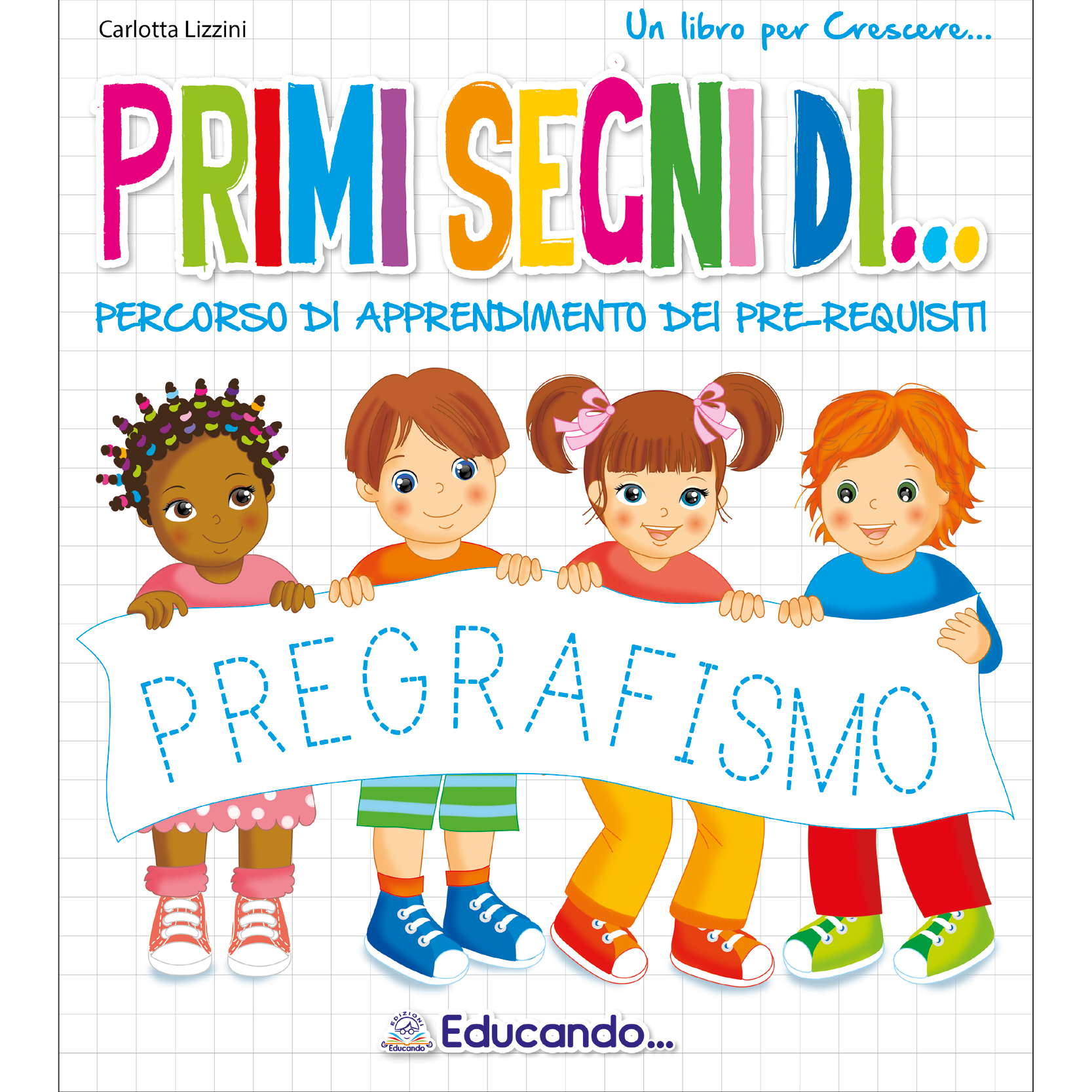 PRIMI SEGNI DI… – Educando Libri