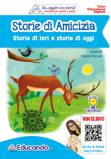 STORIE DI AMICIZIA – Storie di ieri e storie di oggi