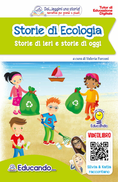 STORIE DI ECOLOGIA – Storie di ieri e storie di oggi